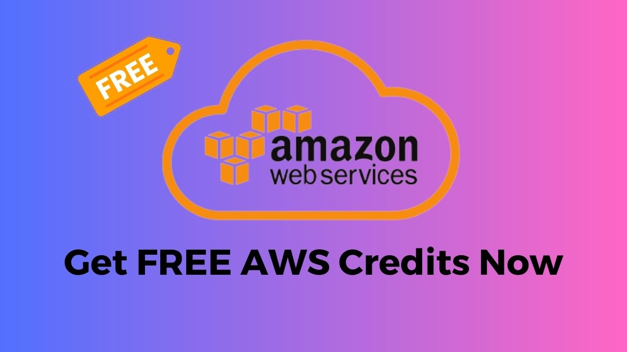 How to Get Free AWS Credits